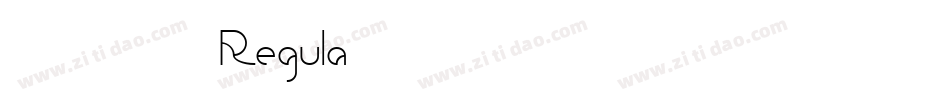 字魂镇魂手书 Regula字体转换